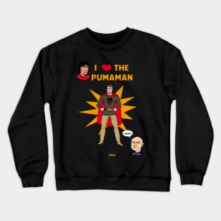 I love Pumaman MST3K Crewneck Sweatshirt